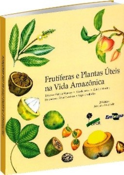 Frutíferas e plantas úteis na vida amazônica