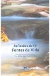 Reflexões de Fé: Fontes de Vida