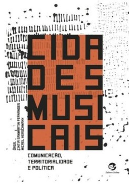 Cidades musicais: comunicação, territorialidade e política