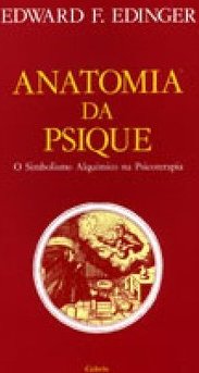 Anatomia da psique: 0 simbolismo alquímico na psicoterapia