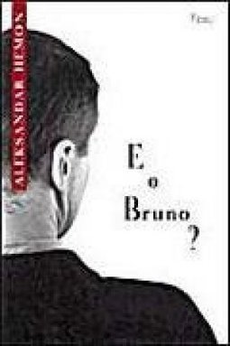 E o Bruno?