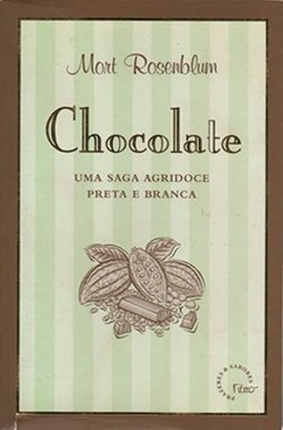 Chocolate: uma Saga Agridoce Preta e Branca