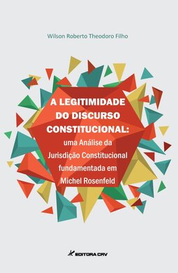 A legitimidade do discurso constitucional: uma análise da jurisdição constitucional em Michel Rosenfeld