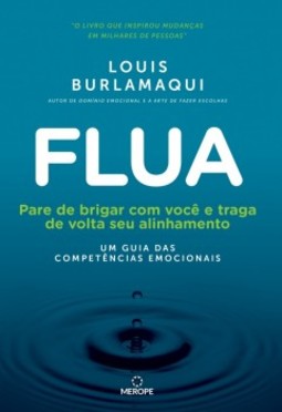 Flua: pare de brigar com você e traga de volta seu alinhamento - Um guia das competências emocionais