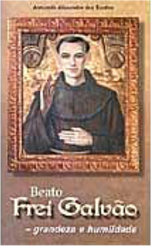 Beato Frei Galvão: Grandeza e Humildade