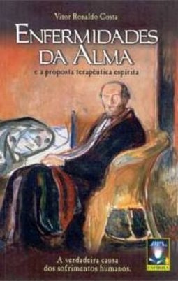 Enfermidades da Alma e a Proposta Terapêutica Espírita