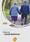 O Bem no Mal de Alzheimer