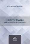 Dispute boards: meio de prevenção de controvérsias