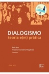 Dialogismo: teoria e(m) prática