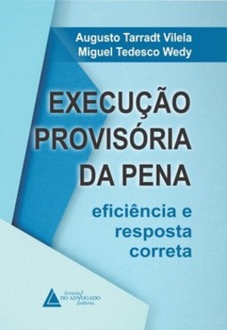 Execução provisória da pena: eficiência e resposta correta