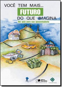 Voce Tem Mais Futuro Do Que Imagina