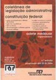 Coletânea de Legislação Administrativa e Constituição Federal 2004