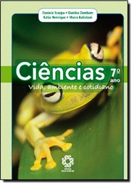 Ciências: Vida, Ambiente e Cotidiano - 7 Ano - 6 Série