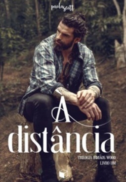 À Distância (Trilogia Irmãos Wood #1)