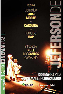 Jeferson de Dogma Feijoada: O Cinema Negro Brasileiro - Coleção Aplauso Cinema Brasil