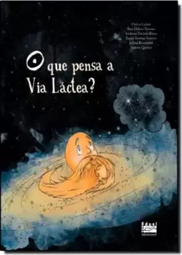Que Pensa a Via Láctea, O?