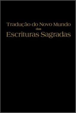 Tradução do Novo Mundo das Escrituras Sagradas