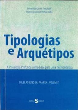 Tipologias e arquétipos: a psicologia profunda como base para uma hermenêutica