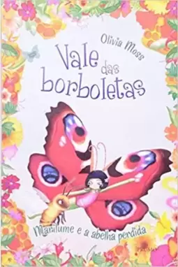 Vale das borboletas - Marilume e a abelha perdida