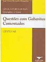 Língua Portuguesa:Gramática e Textos:Questões com Gabaritos Comentados