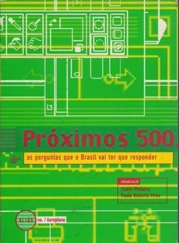 Próximos 500: as Perguntas que o Brasil Vai Ter que Responder