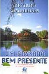 Passado Bem Presente, Um