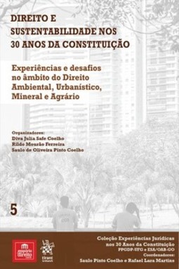 Experiências e desafios no âmbito do direito ambiental, urbanístico, mineral e agrário
