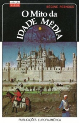 O Mito da Idade Média