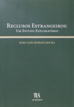 Reclusos estrangeiros: um estudo exploratório