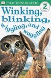 DK Readers L2: Winking, Blinking, Wiggling & Waggling