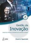 Gestão da inovação: Conceitos, métricas e experiências de empresas no Brasil