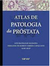 Atlas de Patologia da Próstata