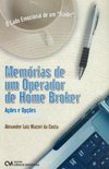 Memórias de Um Operador de Home Broker: Ações e Opções