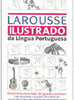 Larousse Ilustrado da Língua Portuguesa