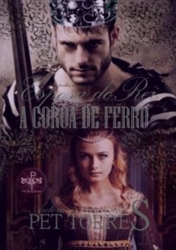 Esposa do Rei: A coroa de ferro (Trilogia Esposa do Rei #2)