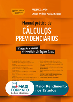Manual prático de cálculos previdenciários: concessão e revisão de benefícios do regime geral