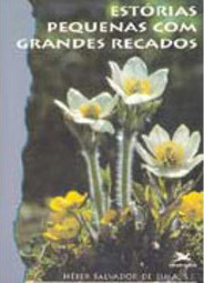 Estórias Pequenas com Grandes Recados - Capa Plástica