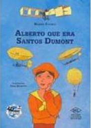 Alberto que Era Santos Dumont