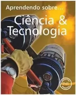 Aprendendo Sobre Ciencia & Tecnologia - Col. Perguntas E Respostas