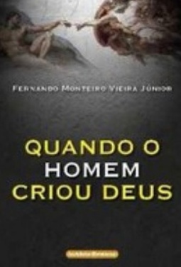 Quando o Homem Criou Deus