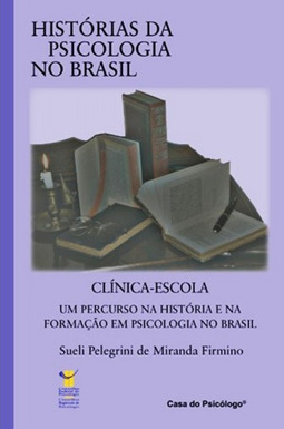 Clínica-escola: um percurso na história e na formação em psicologia no Brasil