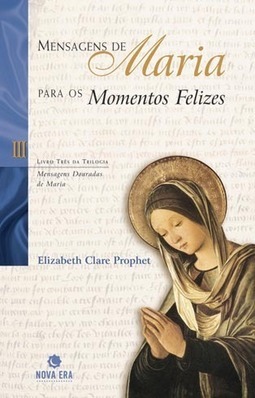Mensagens de Maria para momentos felizes
