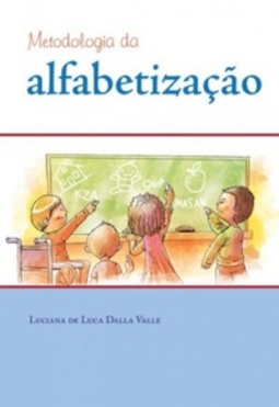 Metodologia da Alfabetização (Série Metodologia)