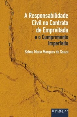 A responsabilidade civil no contrato de empreitada: e o cumprimento imperfeito