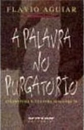 Palavra no Purgatório: Literatura e Cultura nos Anos 70
