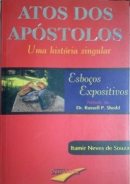 ATOS DOS APÓSTOLOS (Esboços Expositivos)