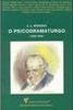 O Psicodramaturgo: J. L. Moreno (1889- 1989)