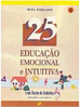 25 Atividades de Educação Emocional e Intuitiva - vol. 3