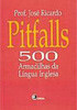 Pitfalls: 500 Armadilhas da Língua Inglesa