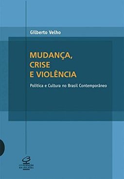 MUDANÇA, CRISE E VIOLÊNCIA